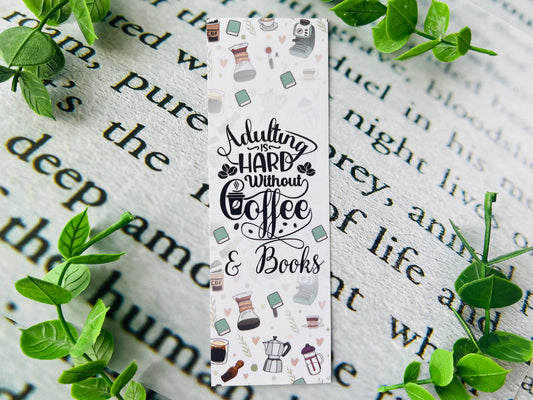 Adulting is Hard Without Coffee & Books Bookmark